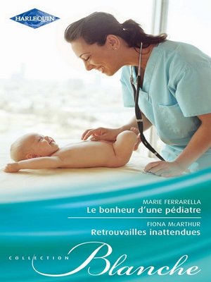 cover image of Le bonheur d'une pédiatre--Retrouvailles inattendues